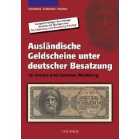 Ausländische Geldscheine unter deutscher Besatzung im Ersten und Zweiten Weltkrieg  