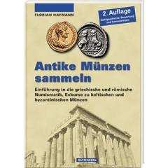 Florian Haymann / Antike Mnzen sammeln, 2. Auflage 2024
